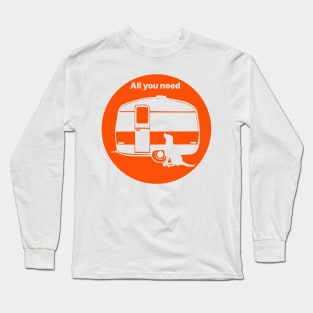 ALL YOU NEED A DOG A CARAVAN ORANGE2 Long Sleeve T-Shirt